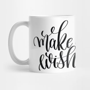 Make A Wish Inspirational and Motivational Quotes Mug